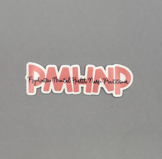Psychiatric-Mental Health Nurse Practitioner Sticker