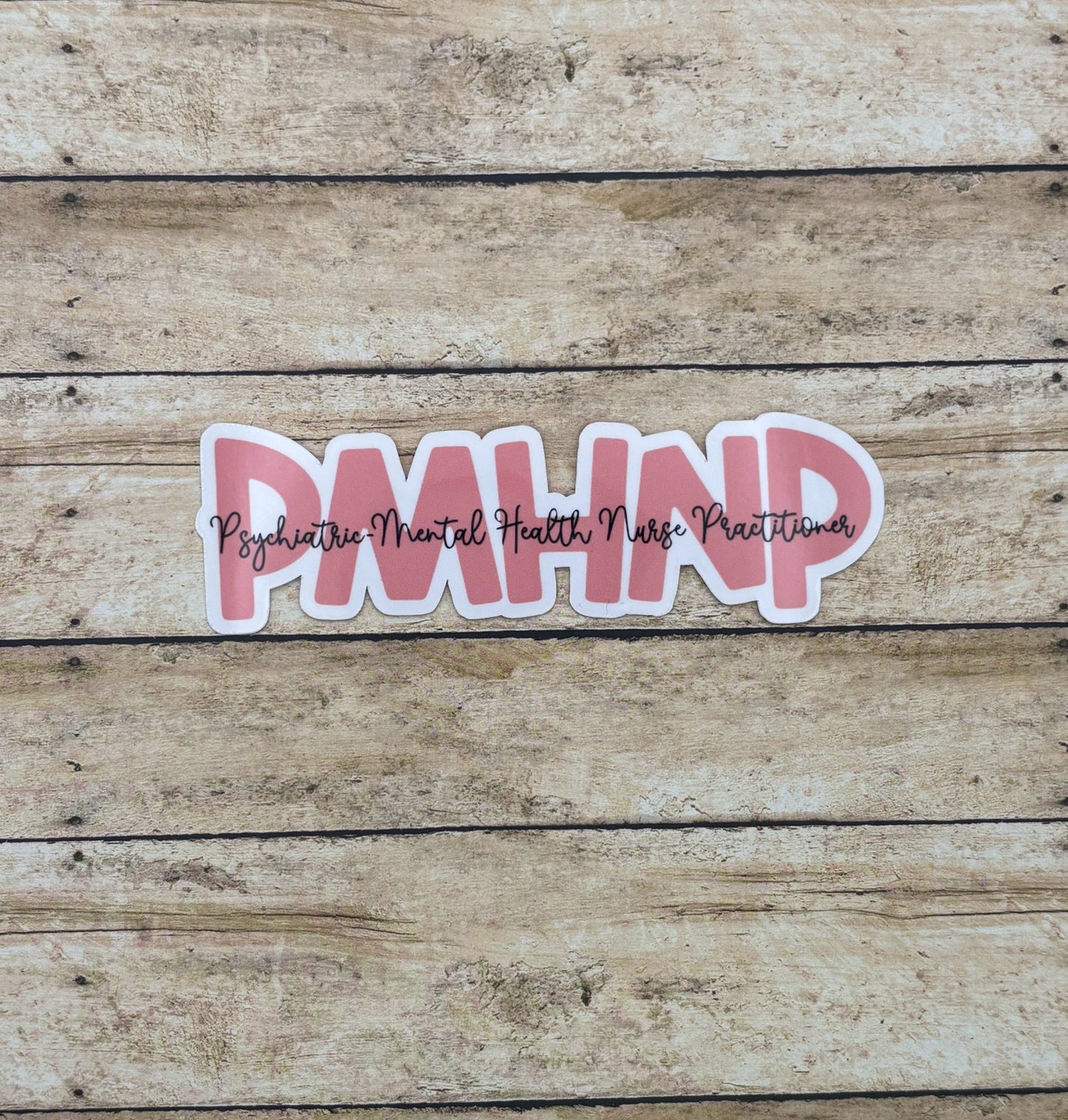 Psychiatric-Mental Health Nurse Practitioner Sticker