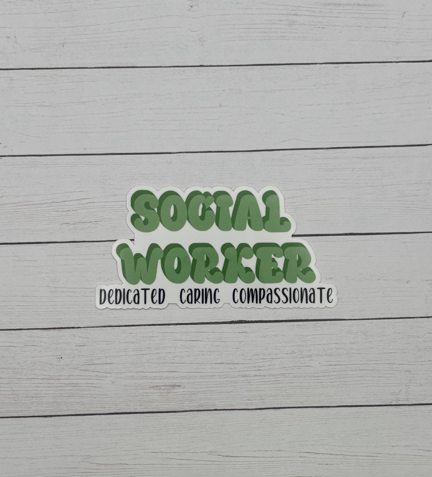 Social Worker - Dedicated Caring Compassionate Green Sticker