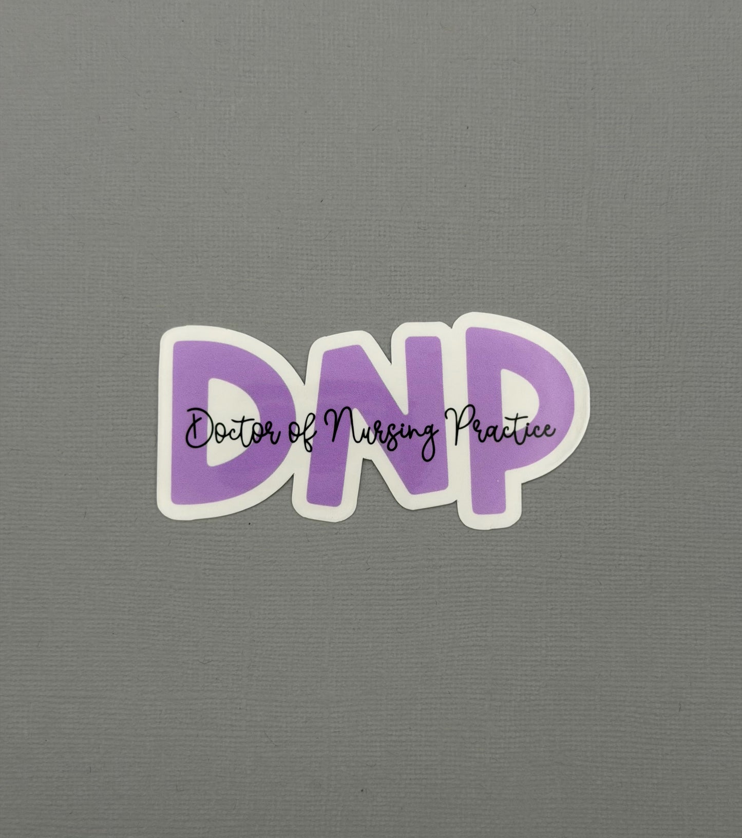 Doctor of Nursing Practice Sticker or Magnet