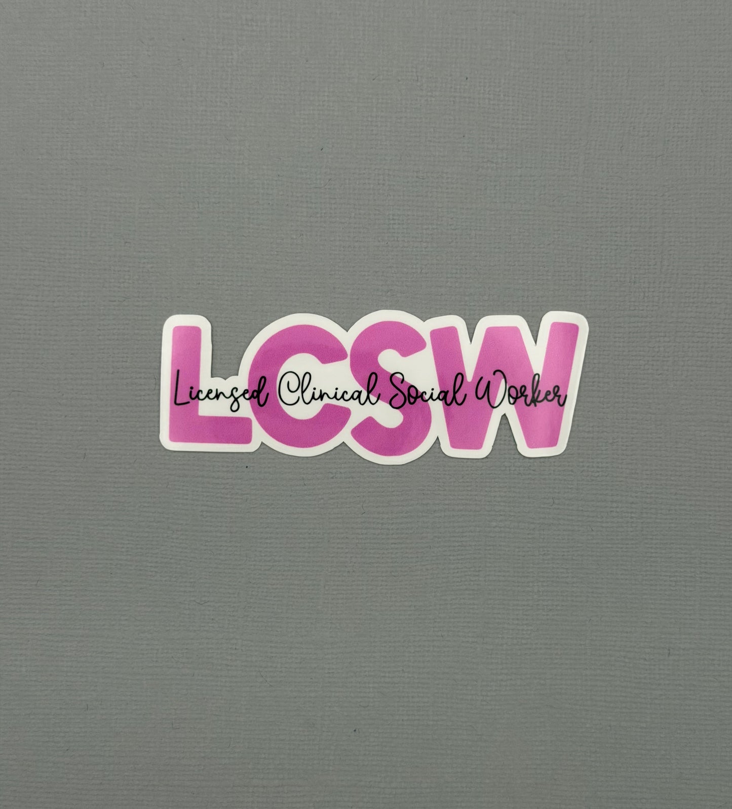Licensed Clinical Social Worker - LCSW Sticker or Magnet