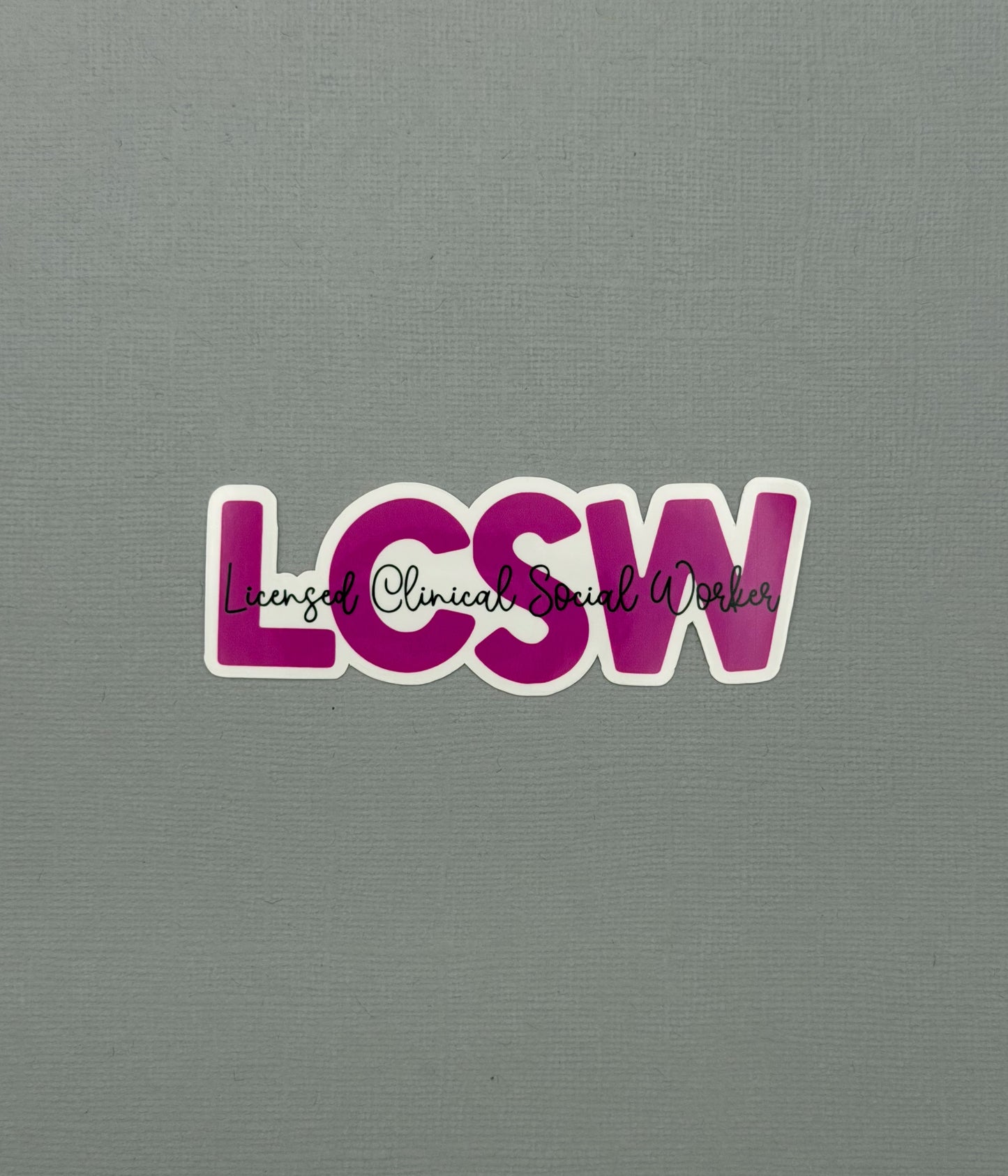 Licensed Clinical Social Worker - LCSW Sticker or Magnet