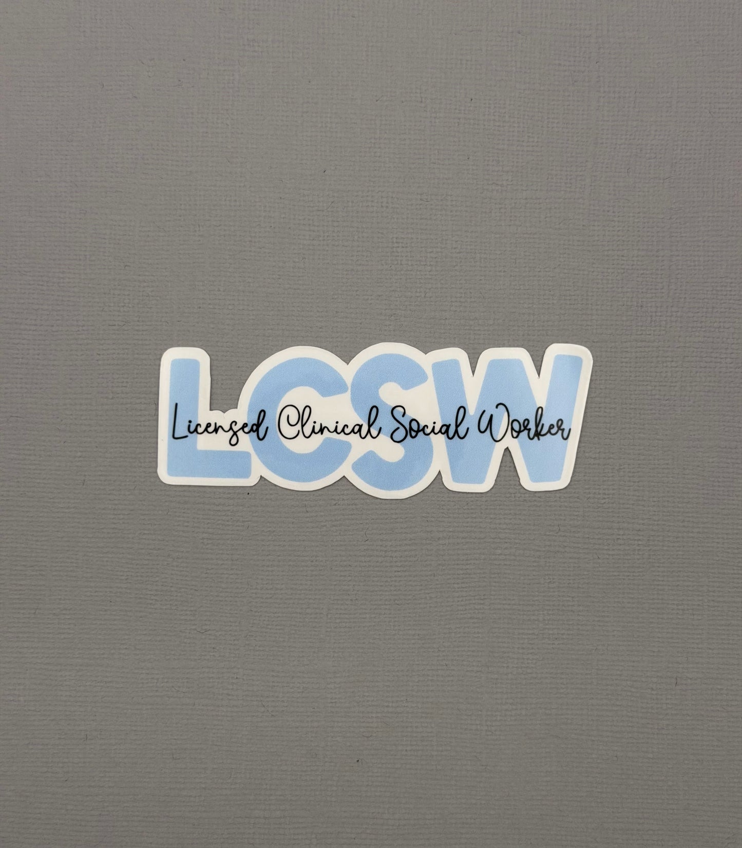 Licensed Clinical Social Worker - LCSW Sticker or Magnet