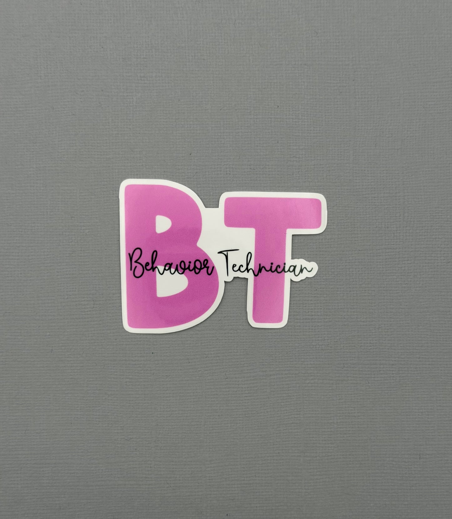 Behavior Technician Sticker or Magnet