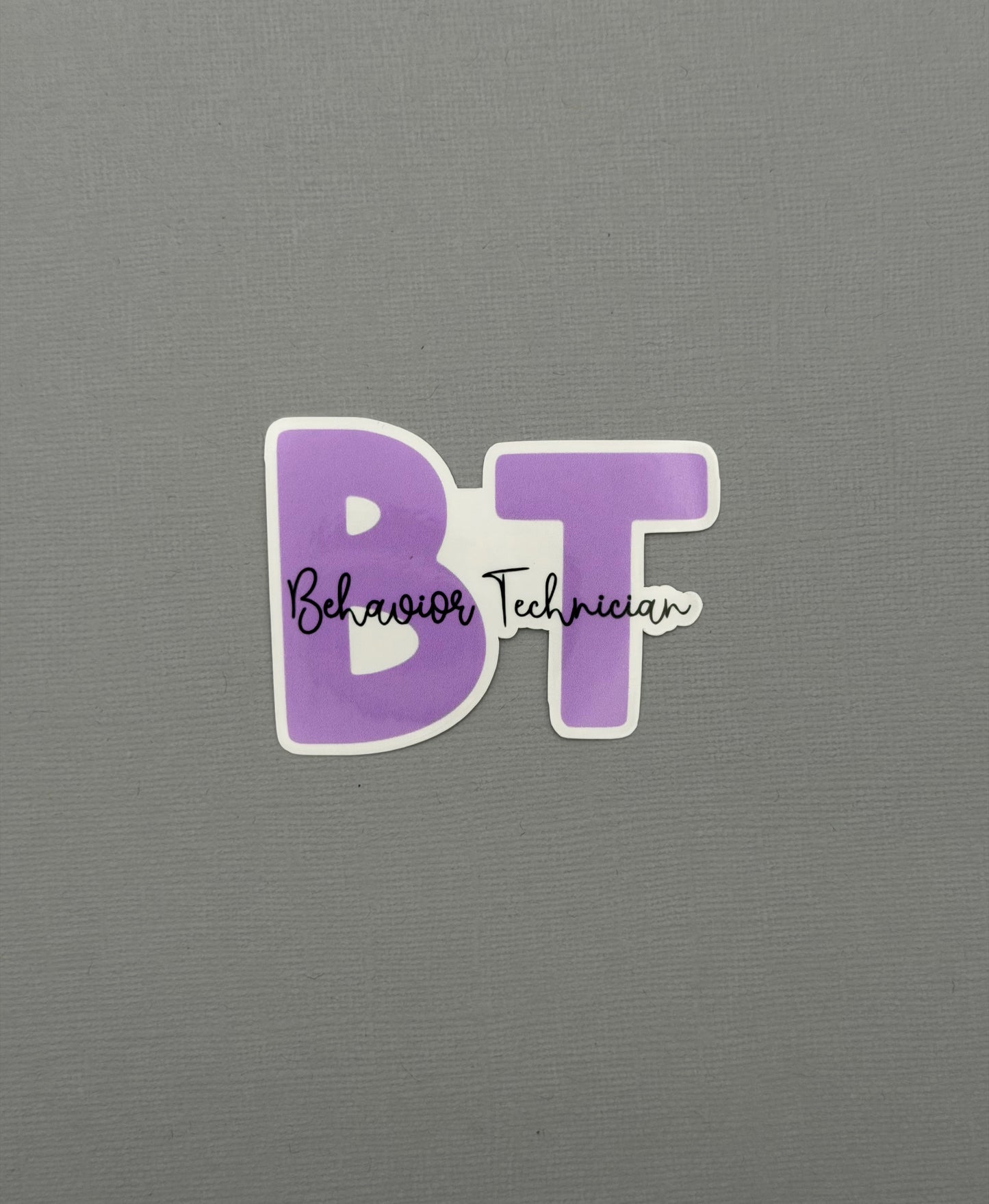 Behavior Technician Sticker or Magnet
