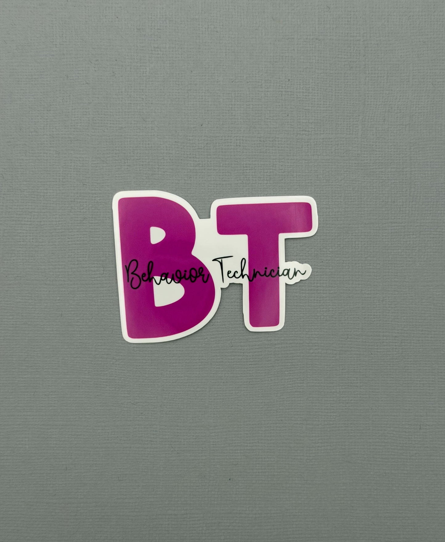 Behavior Technician Sticker or Magnet