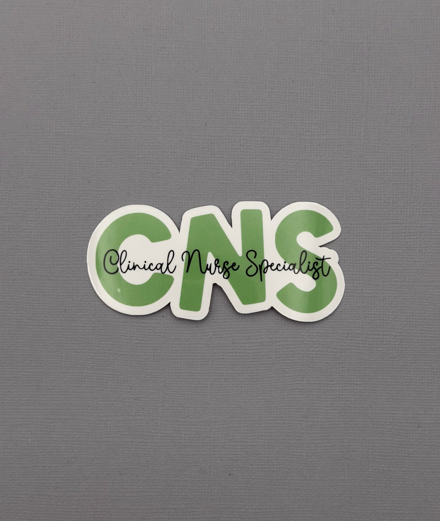 Clinical Nurse Specialist Sticker or Magnet