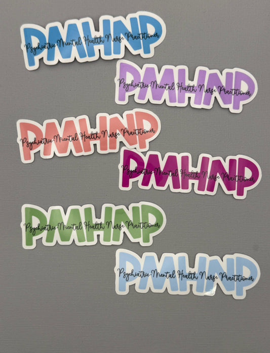 Psychiatric-Mental Health Nurse Practitioner Sticker or Magnet