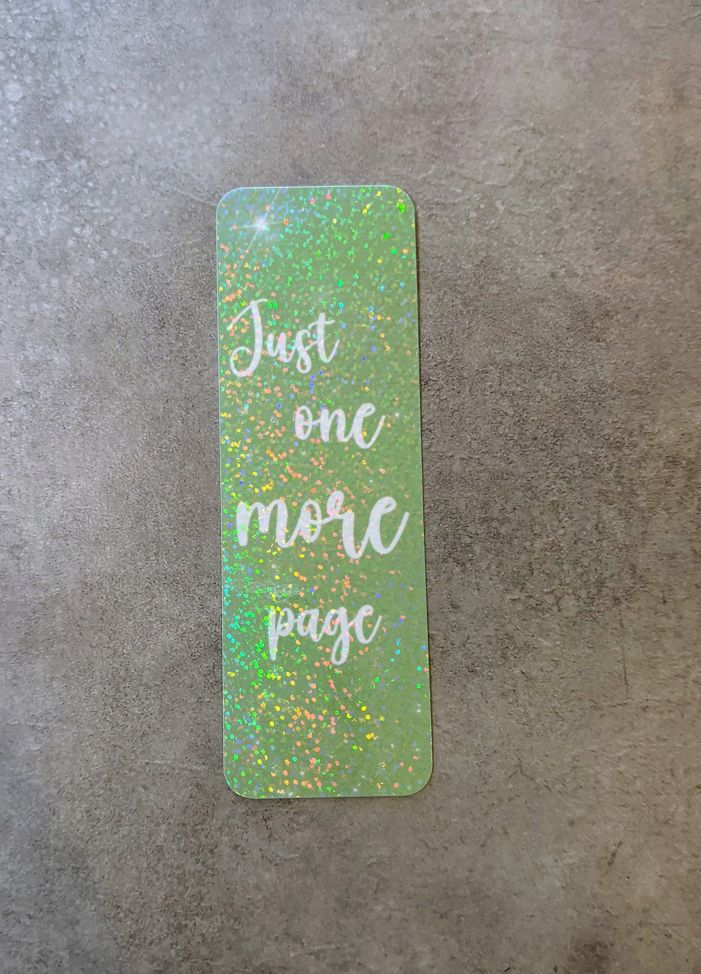 Just One More Page Holographic Bookmark