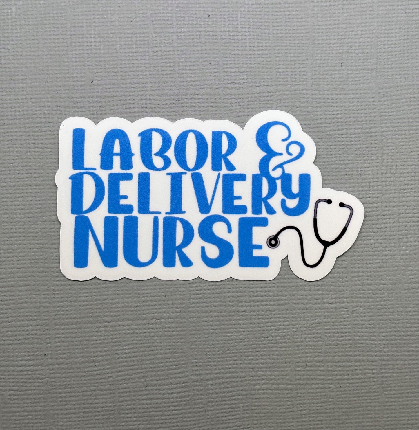 Labor & Delivery Nurse Sticker