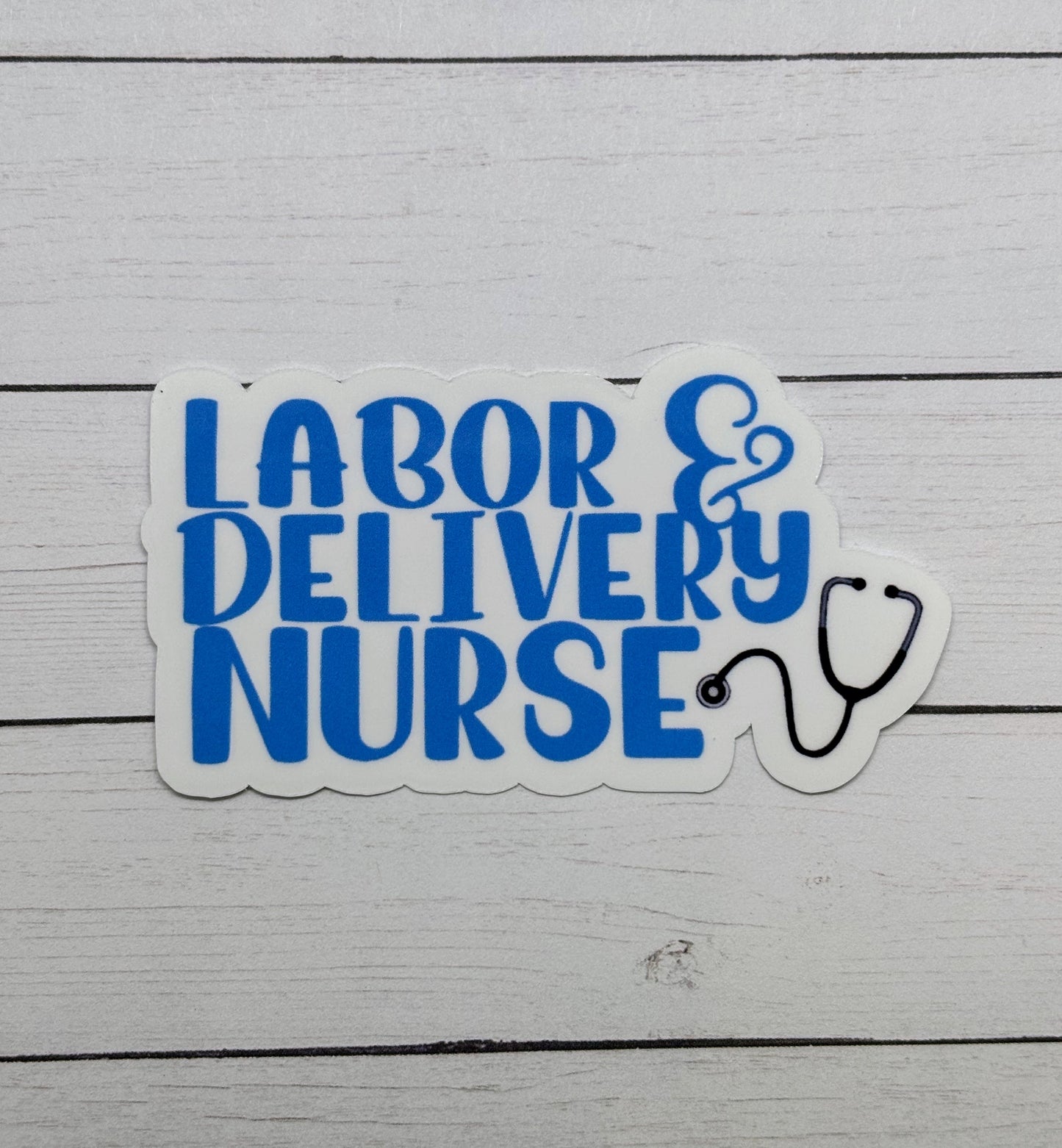 Labor & Delivery Nurse Sticker