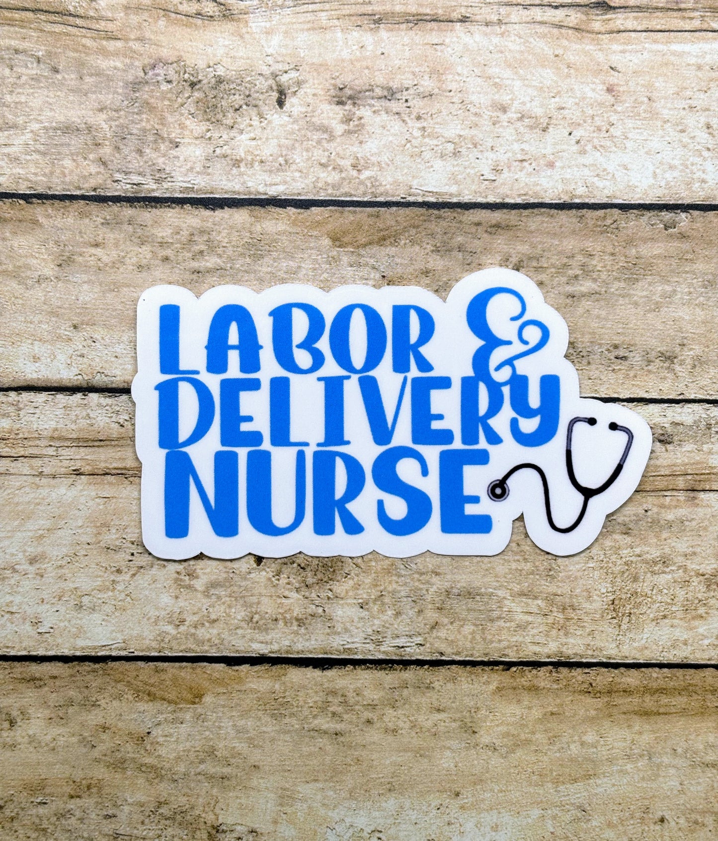 Labor & Delivery Nurse Sticker