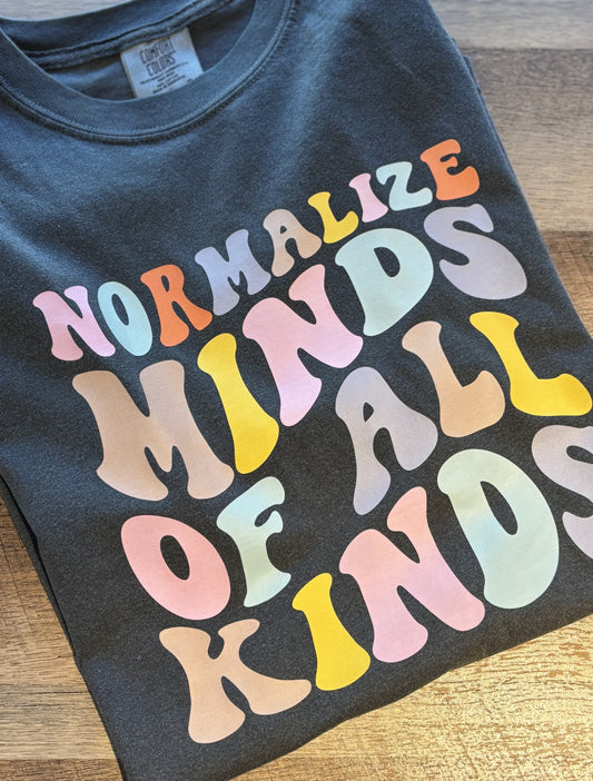 Normalize Minds of All Kinds T-Shirt