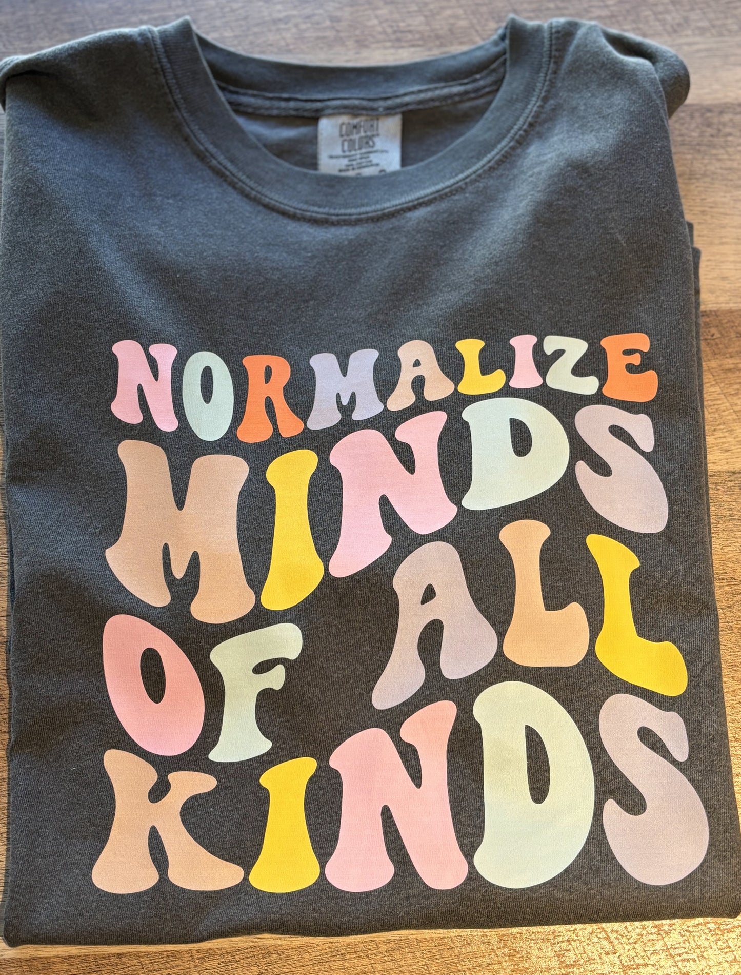 Normalize Minds of All Kinds T-Shirt