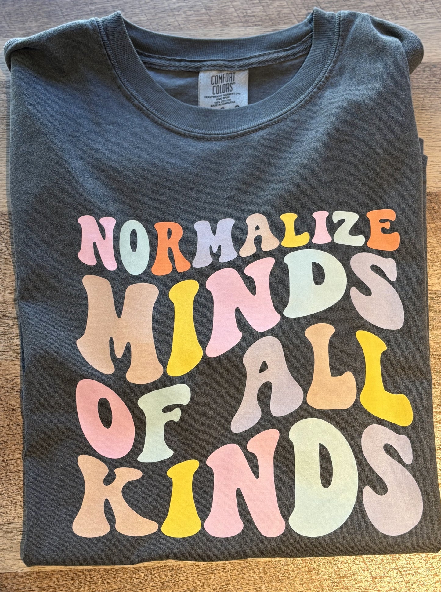 Normalize Minds of All Kinds T-Shirt