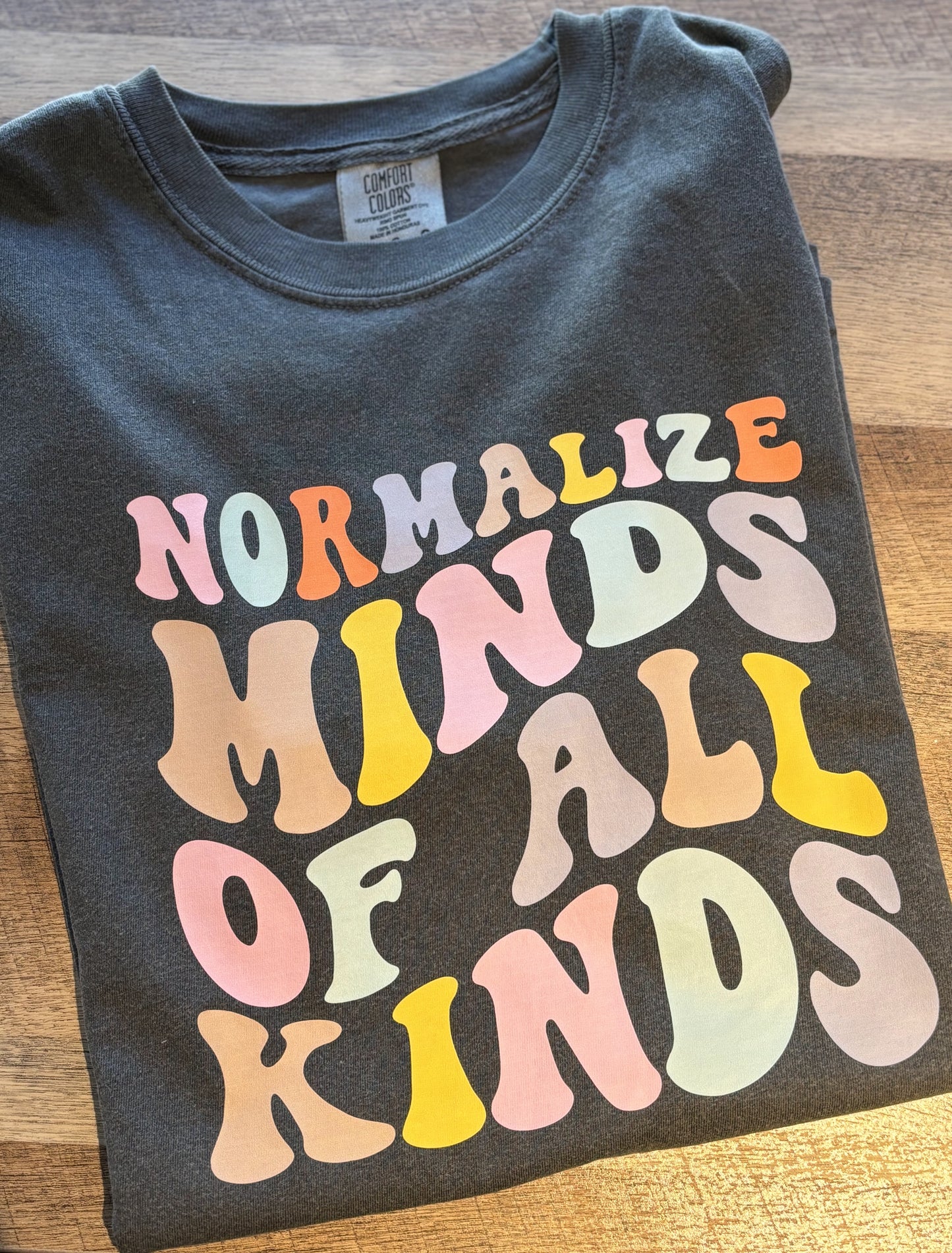 Normalize Minds of All Kinds T-Shirt