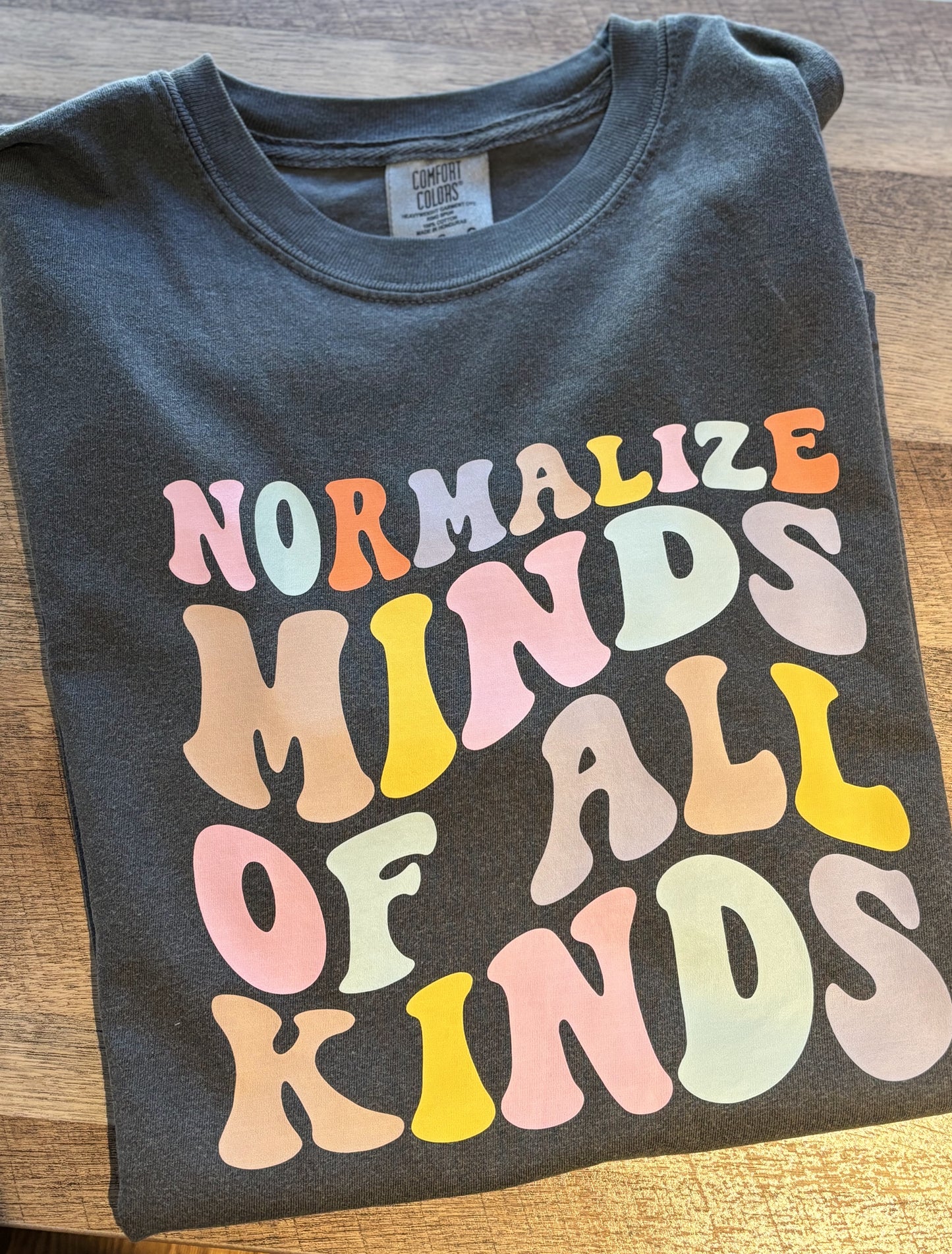 Normalize Minds of All Kinds T-Shirt