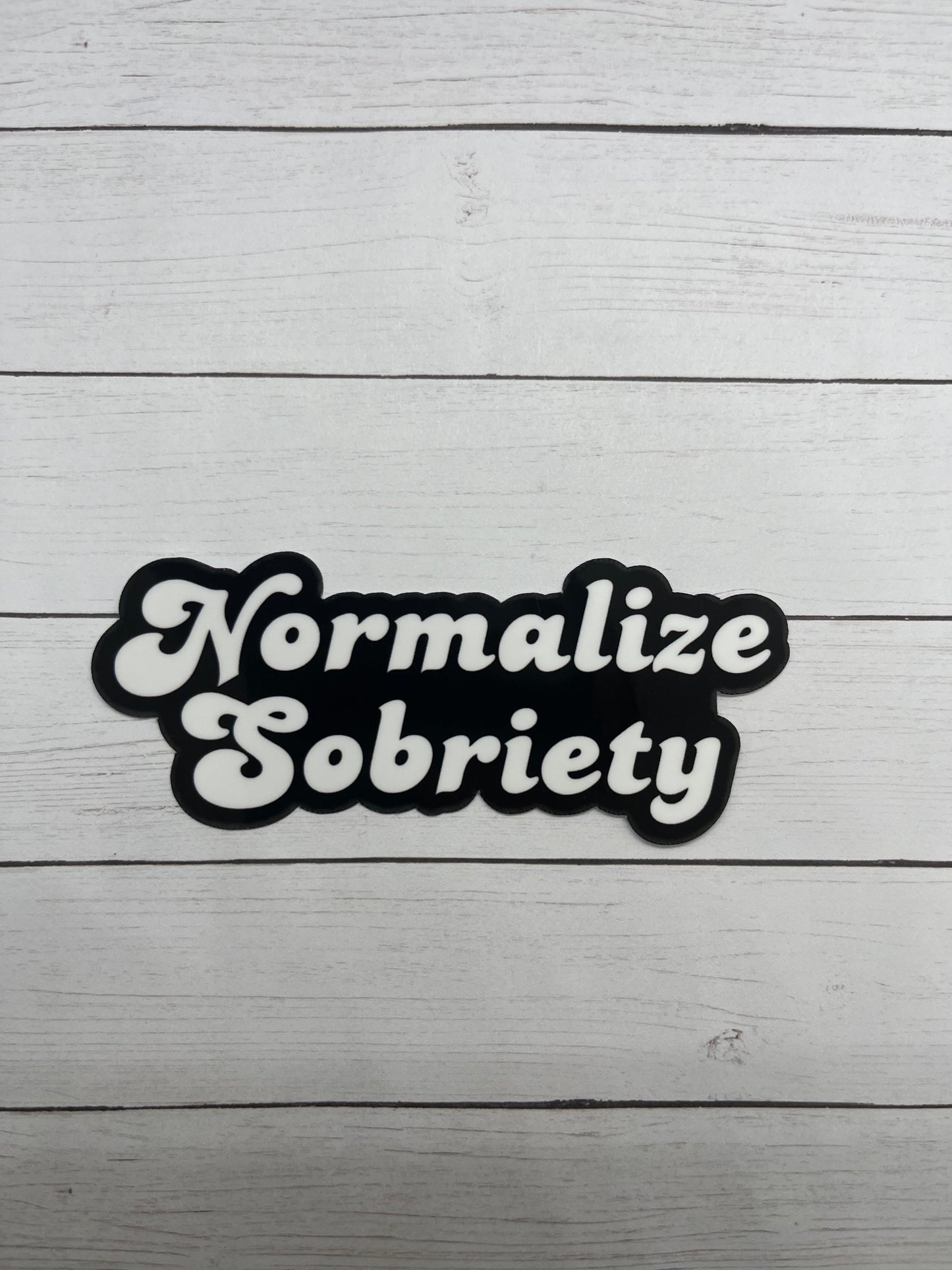 Normalize Sobriety Black & White Sticker