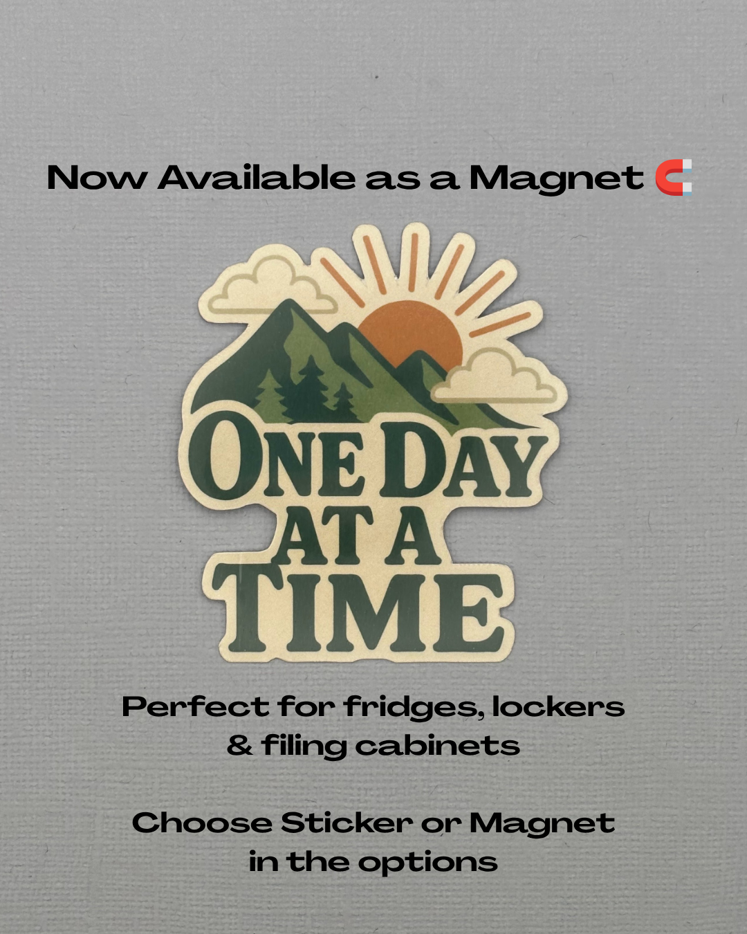 One Day at a Time Sticker or Magnet