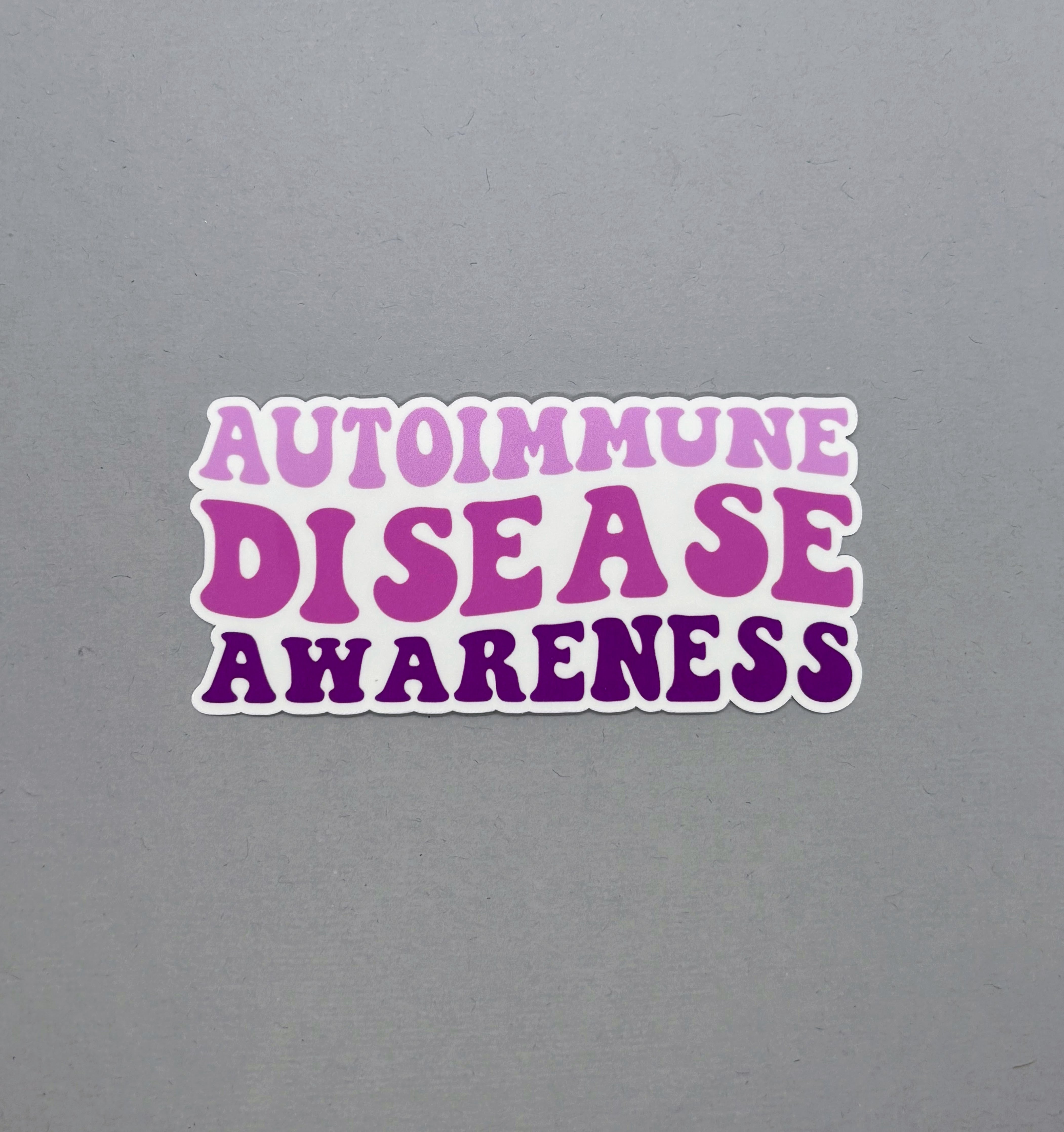 Autoimmune Disease Awareness Sticker – Made with Monday