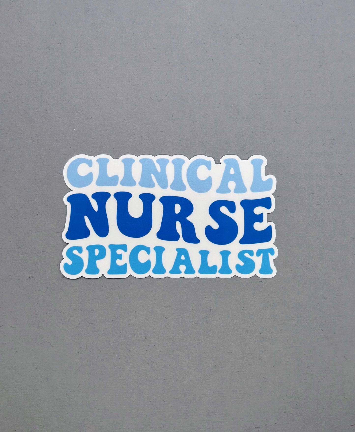 Clinical Nurse Specialist Sticker