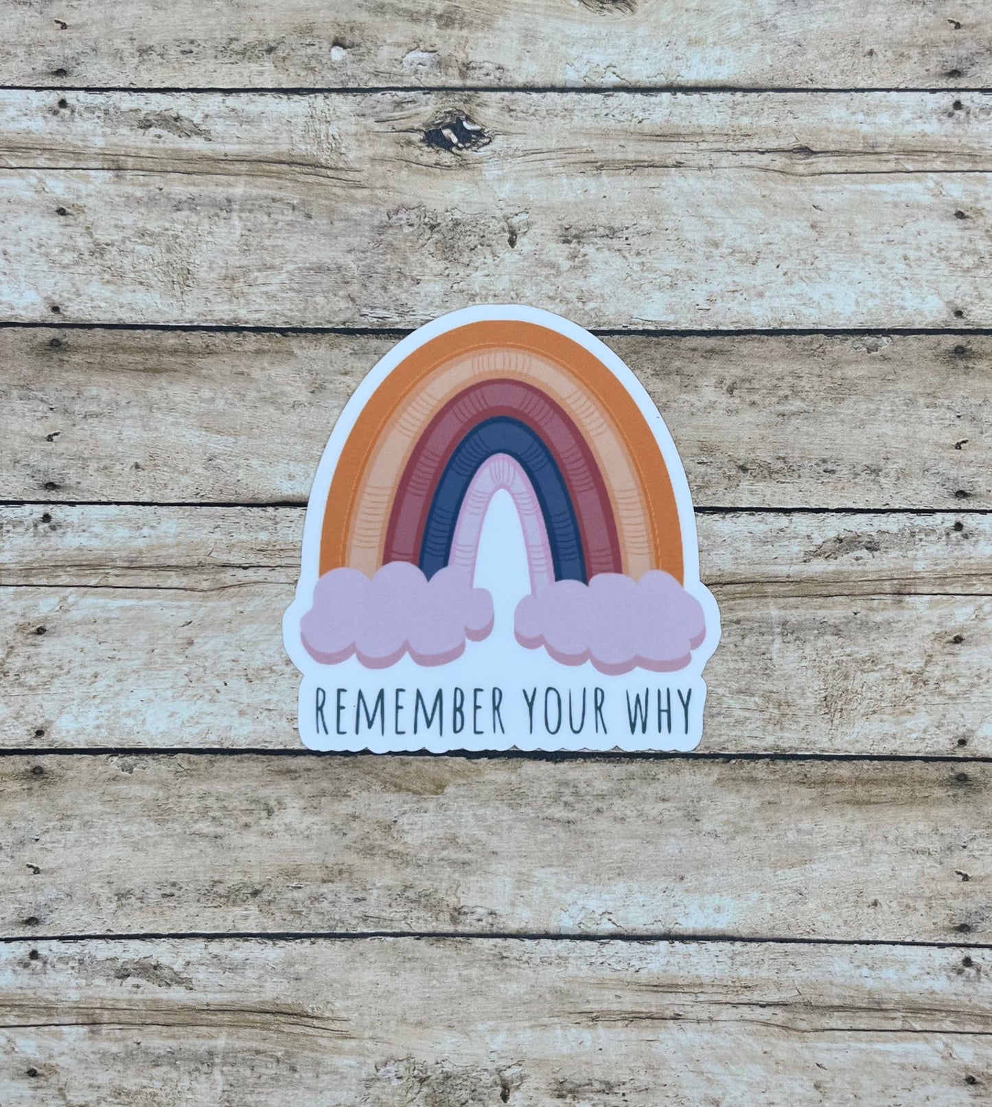 Remember Your Why Rainbow Sticker