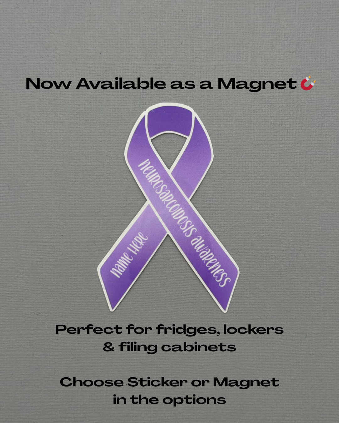 Neurosarcoidosis Custom Awareness Ribbon Sticker or Magnet