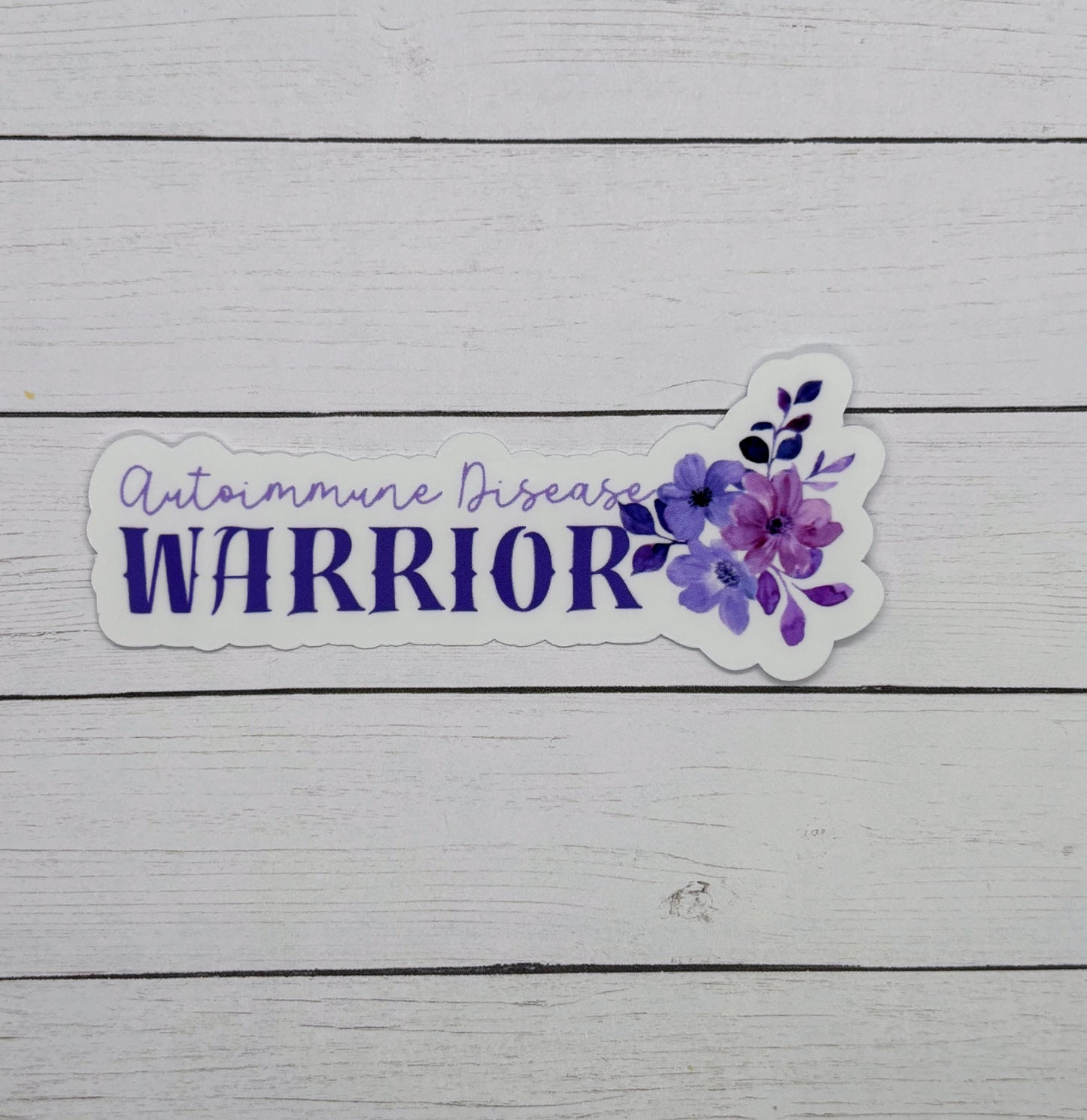 Autoimmune Disease Warrior Flowers Sticker