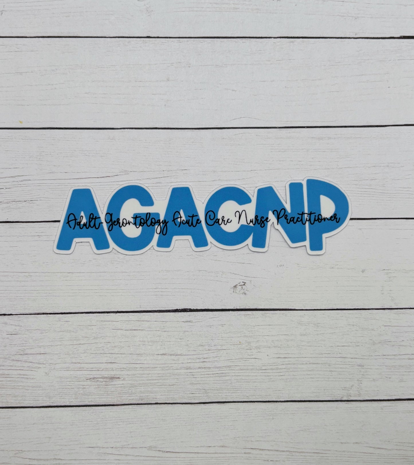 Adult-Gerontology Acute Care Nurse Practitioner AGACNP Sticker