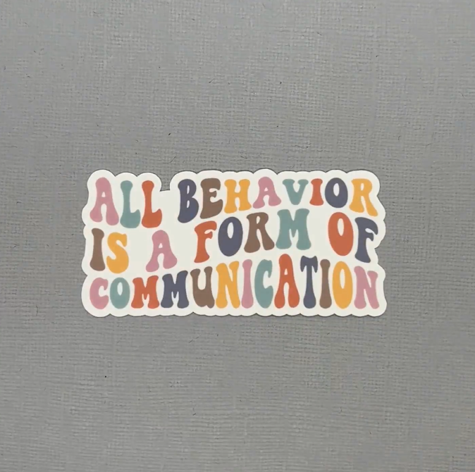 Behavior Sticker Call Center All Behavior is a Form of Communication Sticker – Made with Monday