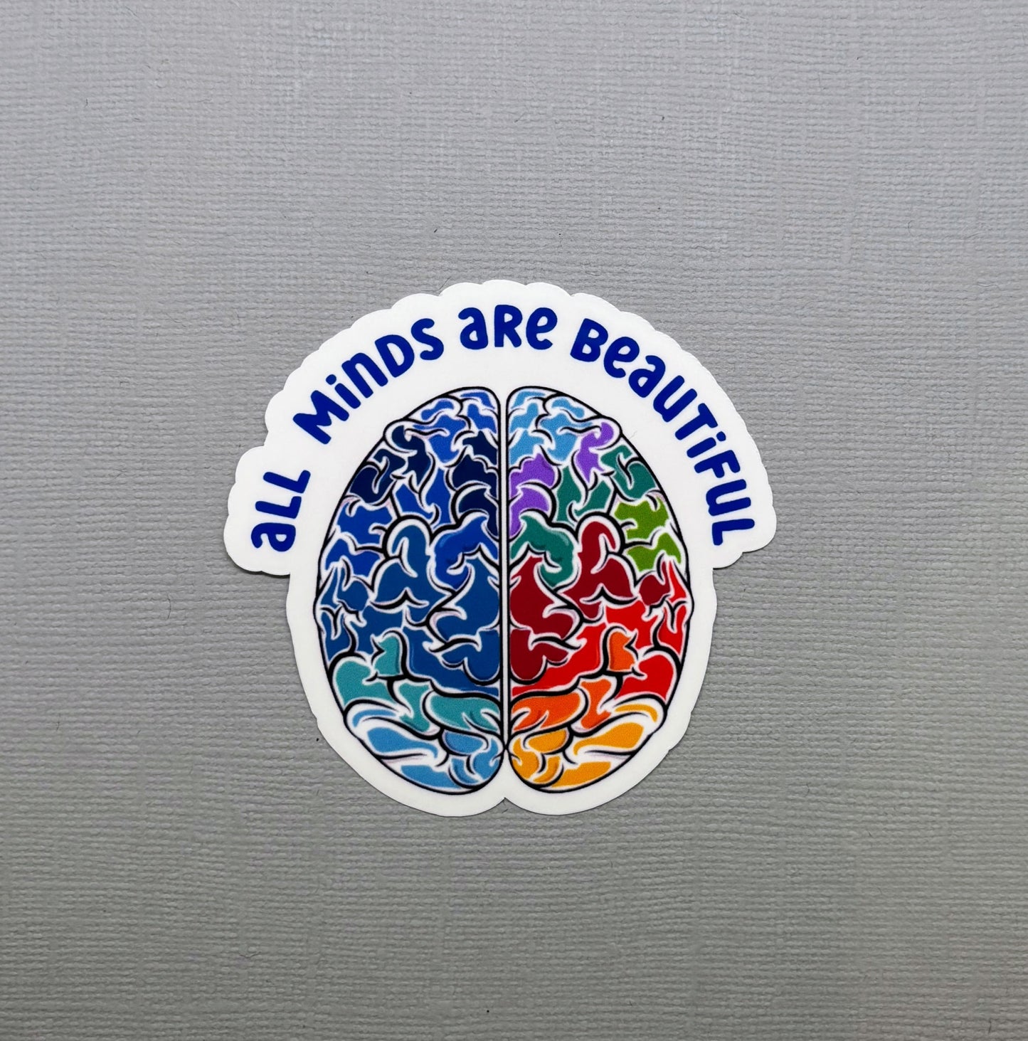 All Minds Are Beautiful Sticker