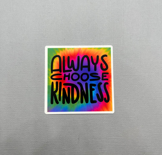 Always Choose Kindness Sticker