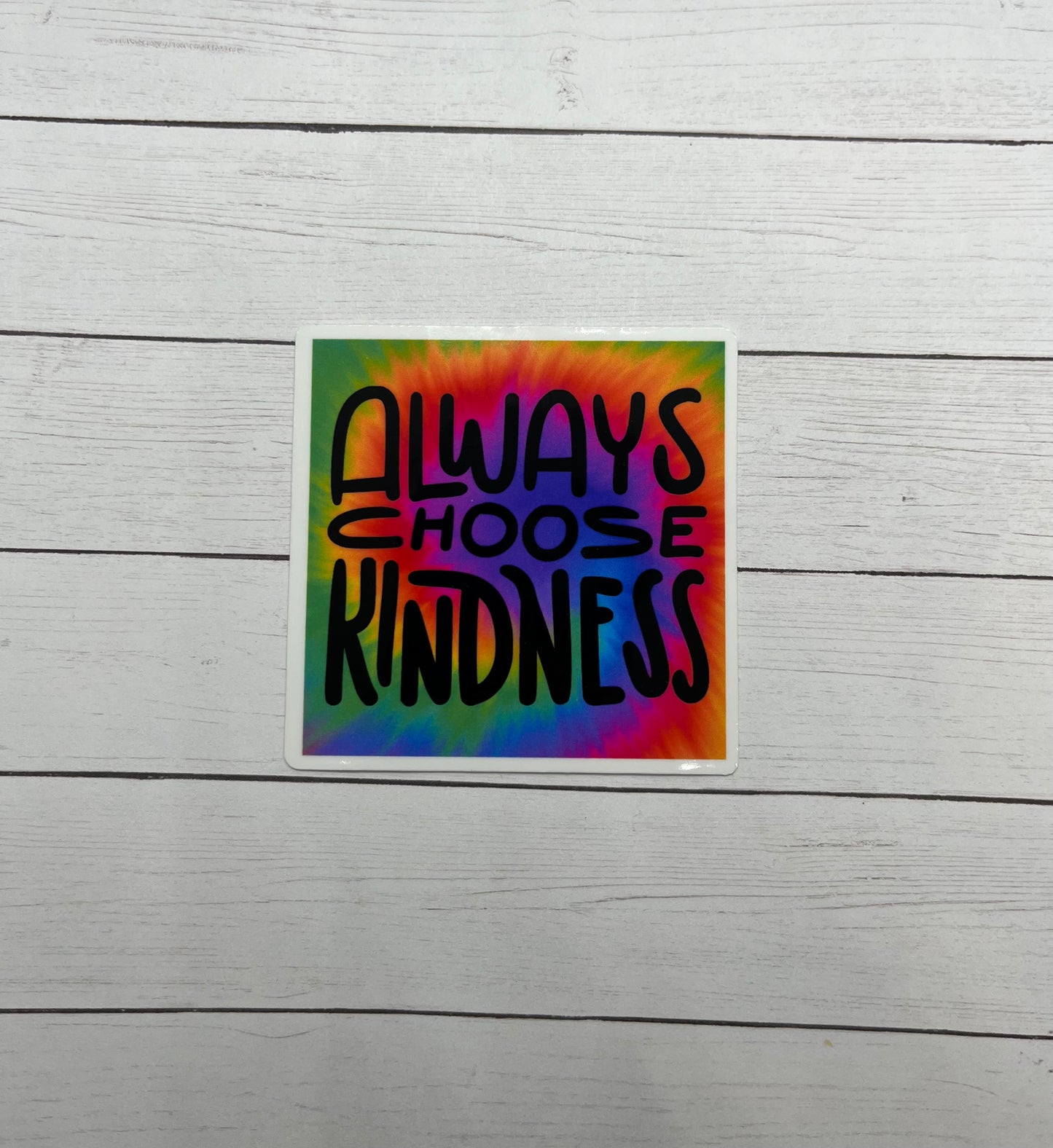 Always Choose Kindness Sticker