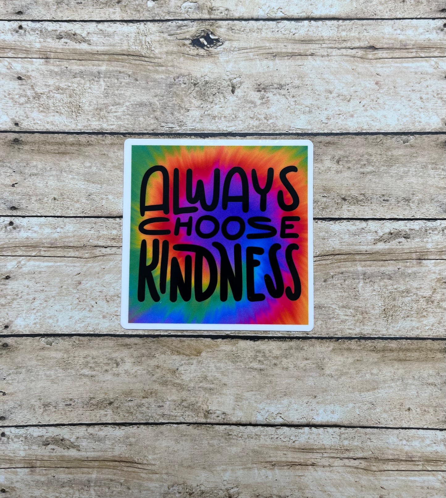 Always Choose Kindness Sticker