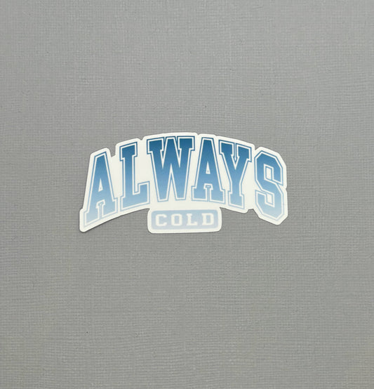 Always Cold Sticker