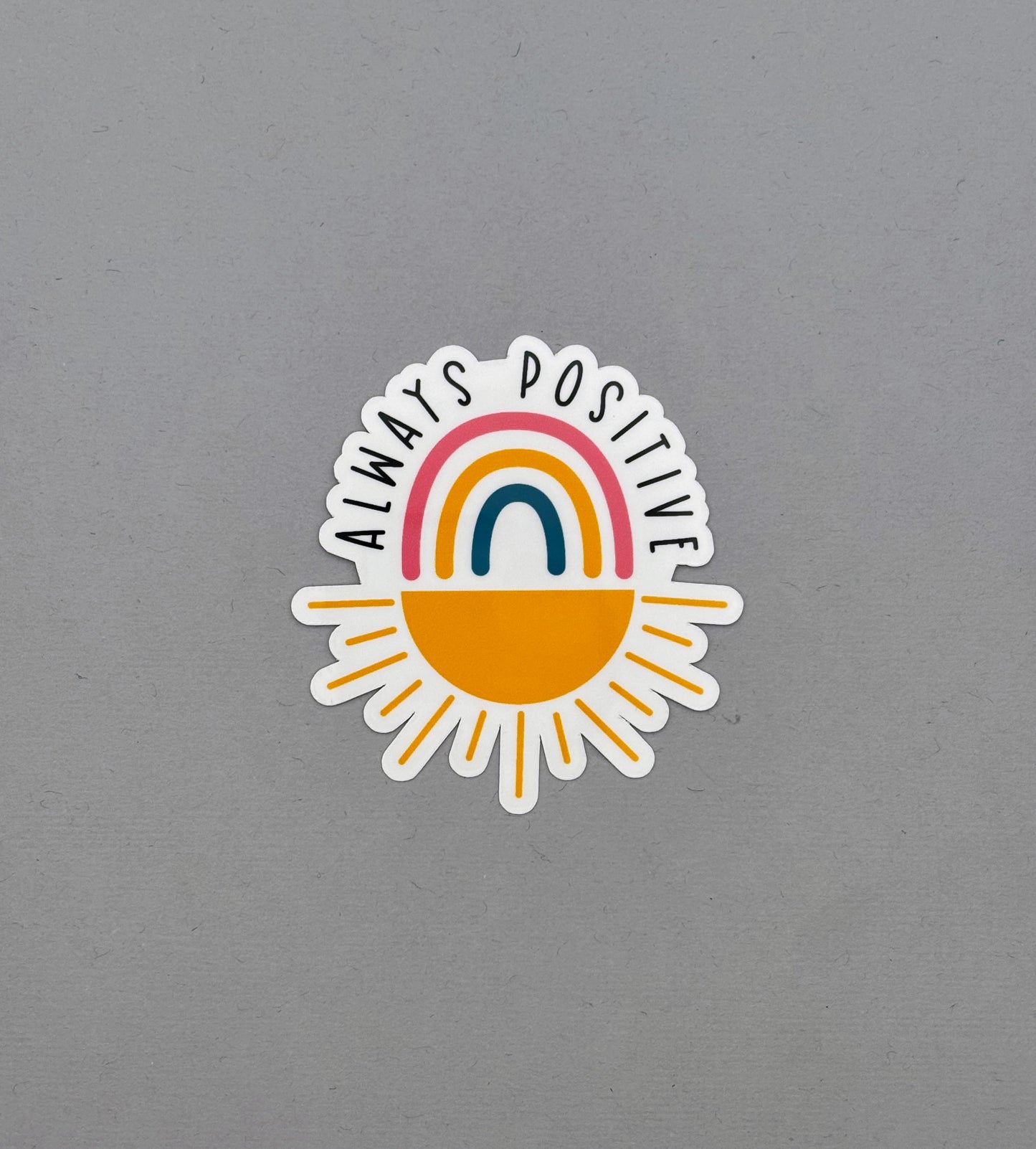 Always Positive Sticker