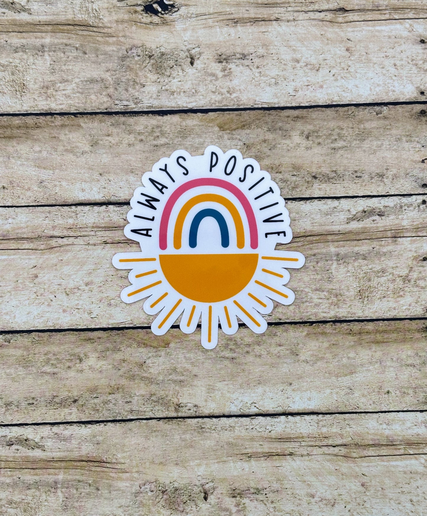 Always Positive Sticker
