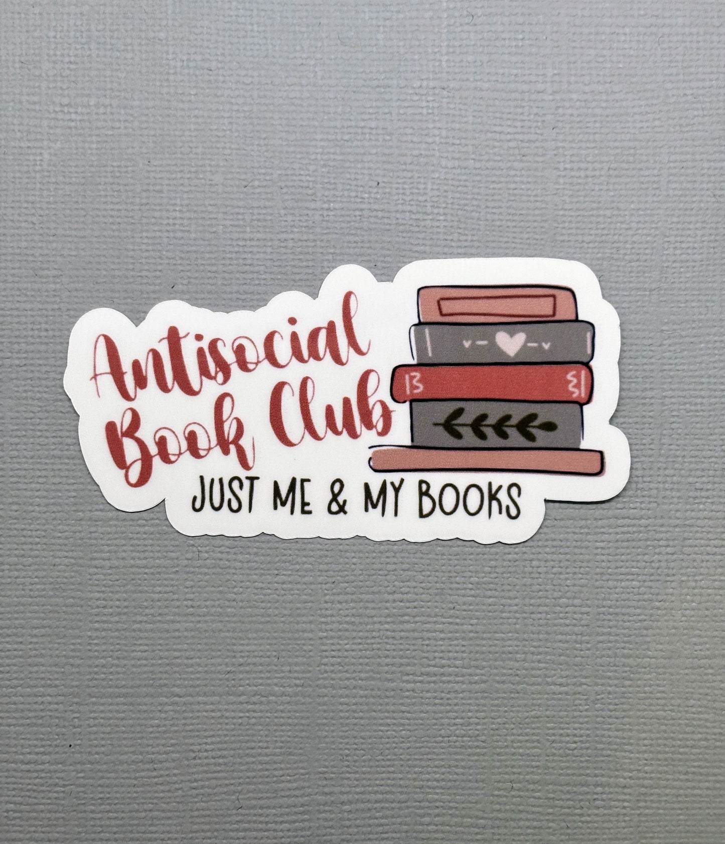 Antisocial Book Club Just Me & My Books Sticker