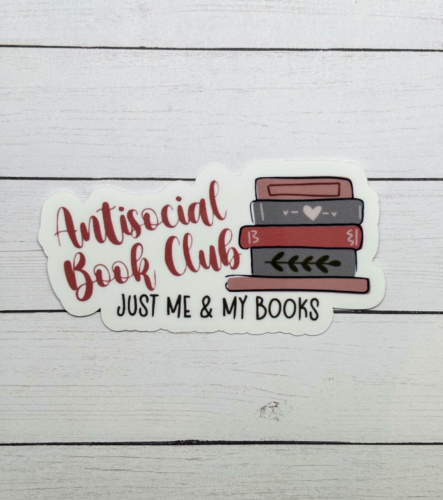 Antisocial Book Club Just Me & My Books Sticker