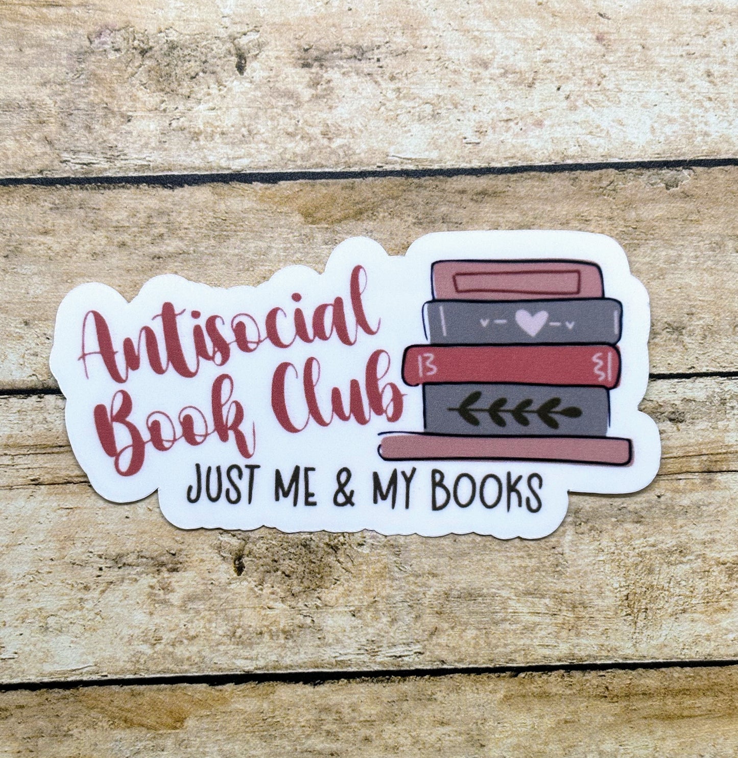 Antisocial Book Club Just Me & My Books Sticker