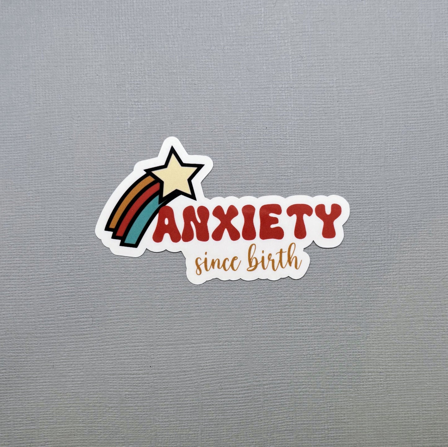 Anxiety Since Birth Shooting Star Sticker