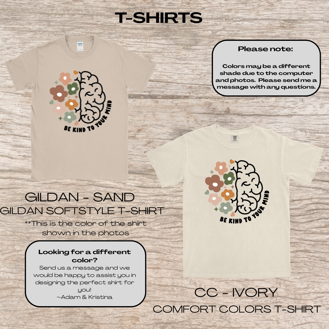 Be Kind to Your Mind T-Shirt