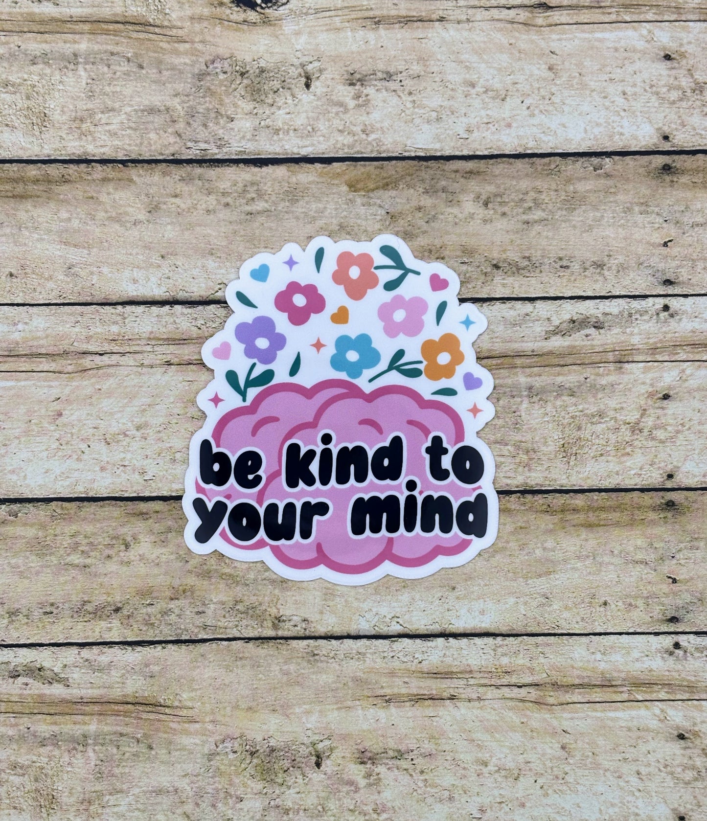 Be Kind to Your Mind Sticker