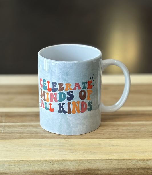 Celebrate Minds of All Kinds Mug