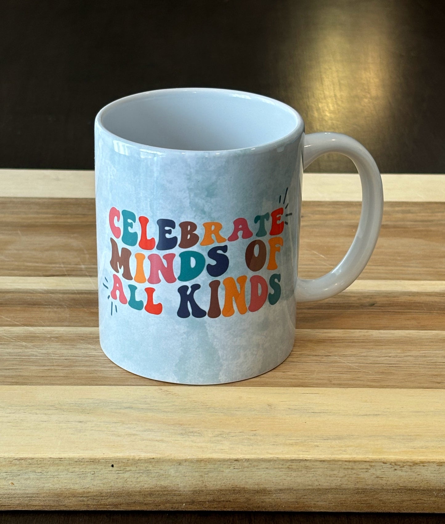 Celebrate Minds of All Kinds Mug