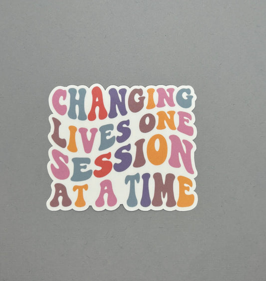 Changing Lives One Session at a Time Sticker