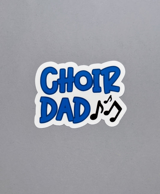 Choir Dad Sticker