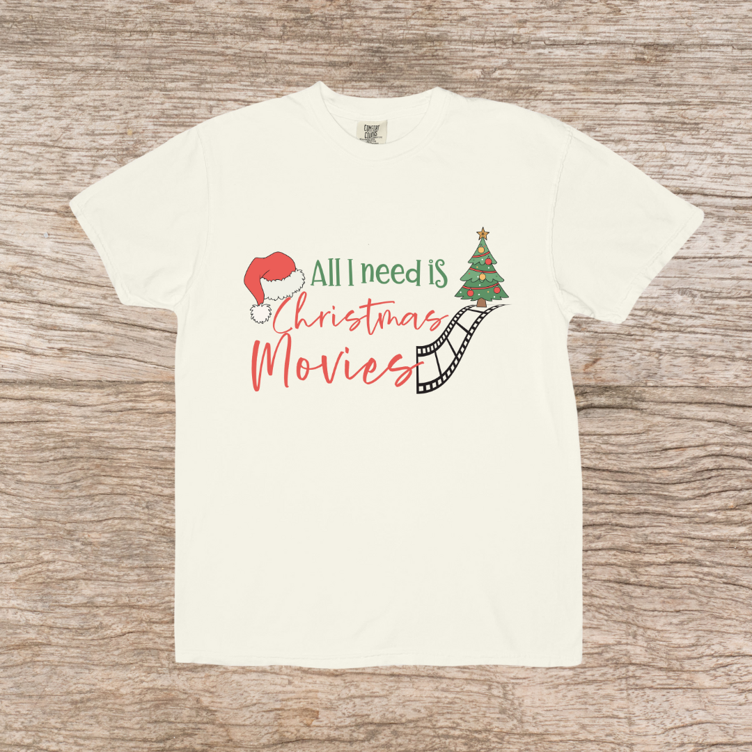 All I need is Christmas Movies T Shirt