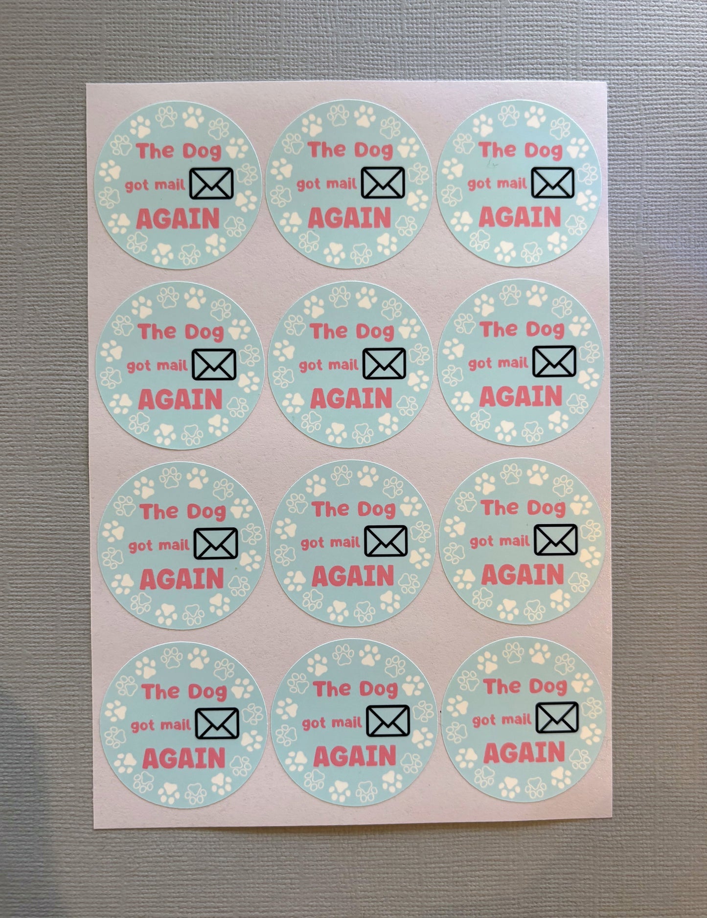 The Dog got mail again Small Business Packaging Stickers - 12 stickers