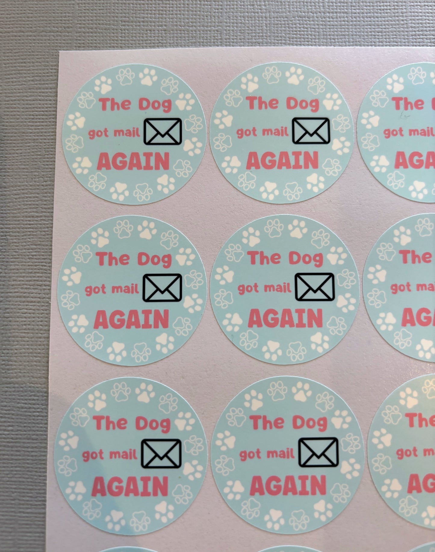 The Dog got mail again Small Business Packaging Stickers - 12 stickers